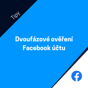 Dvoufázové ověření Facebook účtu