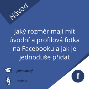 Rozměry obrázků na Facebooku Rozměry obrázků na Facebooku