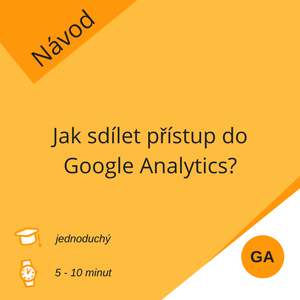 Jak sdílet přístup do Google Analytics Jak sdílet přístup do Google Analytics