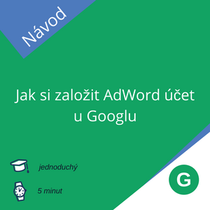 Jak si založit Google Ads účet Jak si založit Google Ads účet