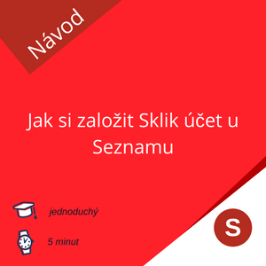 Jak si založit Sklik účet u Seznamu