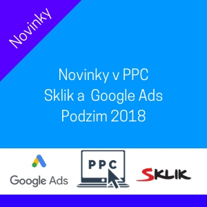Novinky ve světě PPC reklam - Září 2018 Novinky ve světě PPC reklam - Září 2018