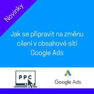 Jak se připravit na změnu cílení na mobilní zařízení v Google Ads Jak se připravit na změnu cílení na mobilní zařízení v Google Ads
