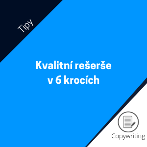 Copywriting – kvalitní a efektivní rešerše v 6 krocích