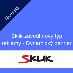 Sklik zavedl nový typ reklamy – Dynamický banner Sklik zavedl nový typ reklamy – Dynamický banner