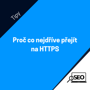 PŘECHOD NA HTTPS – PROČ JE VHODNÝ I PRO VÁŠ WEB NEBO E-SHOP?